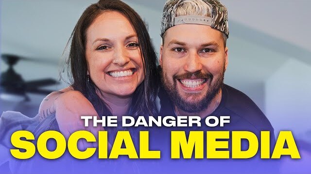 The Danger of Social Media | Tim and Rebekah Somers