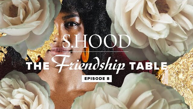Sisterhood Presents: The Friendship Table | Episode 8 | Hillsong Church Online