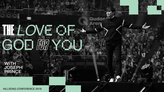 The Love Of God For You | Joseph Prince | Hillsong Conference - Sydney 2019