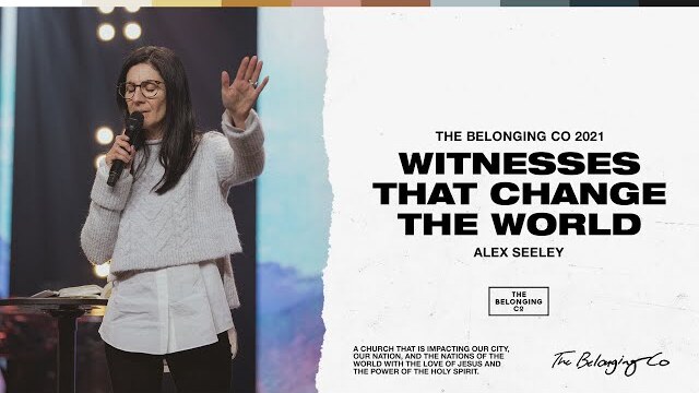 Witnesses That Change The World // Alex Seeley | The Belonging Co TV