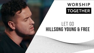 Let Go // Hillsong Young & Free // New Song Cafe