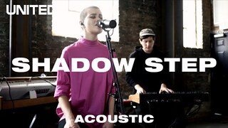 SHADOW STEP (Acoustic) - Hillsong UNITED
