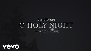 Chris Tomlin - O Holy Night (Lyric Video) with Cece Winans