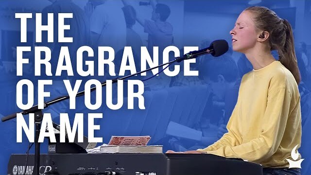 The Fragrance of Your Name -- The Prayer Room Live Moment