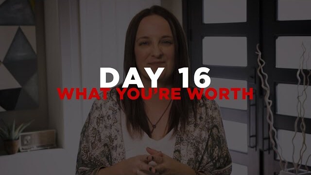 Day 16 - What You're Worth