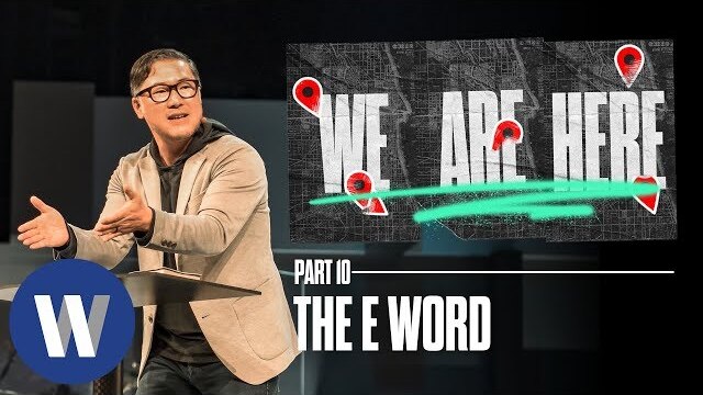 We Are Here: The E Word | Eugene Cho