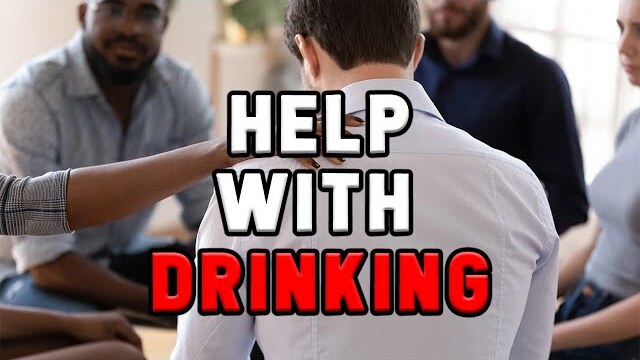 HOW TO HELP A DRINKING PROBLEM