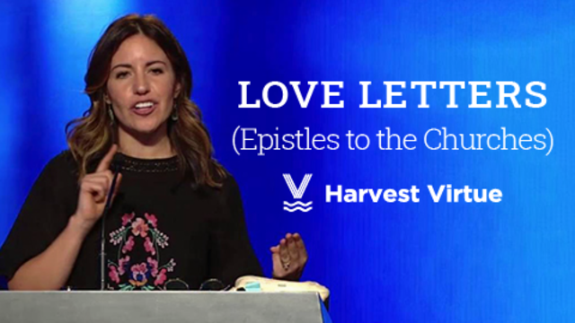 Love Letters (Epistles to the Churches) | Harvest Virtue