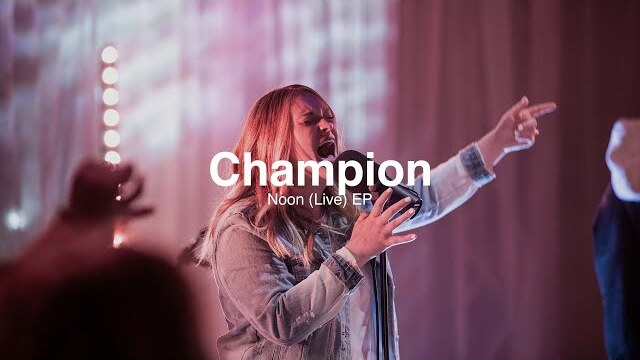 Champion (Live) // Noon (Live) EP // Fresh Life Worship