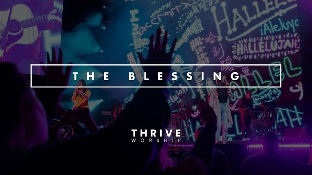 The Blessing covered by Thrive Worship featuring Corbin Phillips & Melinda Watts
