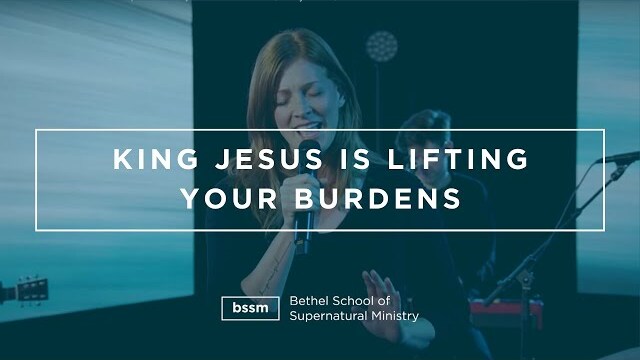 King Jesus is Lifting Your Burdens | Katie Nickoli, BSSM Pastor