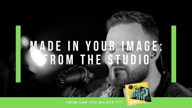 Made In Your Image - Live From the Studio