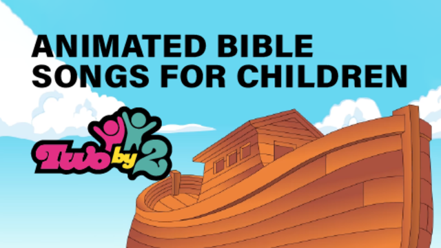 Animated Bible Songs for Children | Two By 2