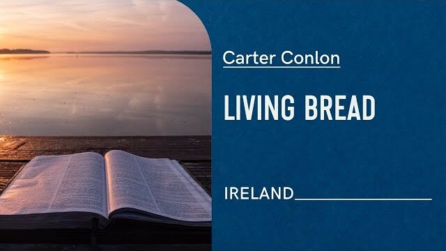 Living Bread | Carter Conlon