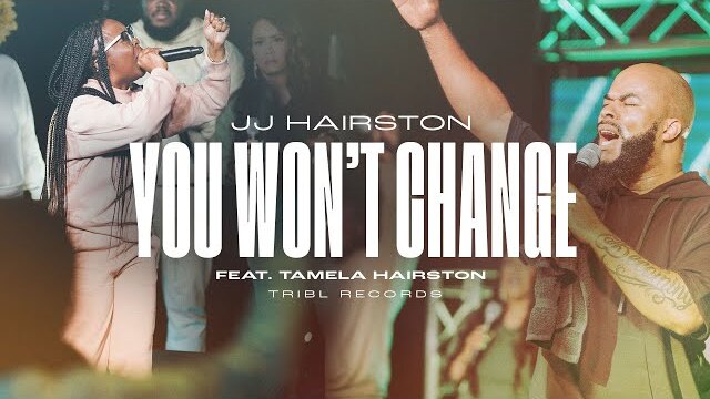 You Won’t Change (Yahweh The Same) [feat. Tamela Hairston & Mav City Gospel Choir] | JJ Hairston