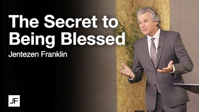 The Secret to Being Blessed | Jentezen Franklin