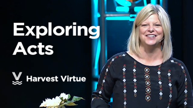 Exploring Acts | Harvest Virtue