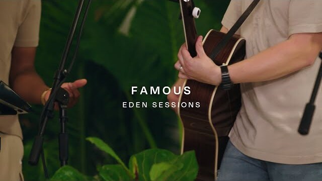 Famous (Eden Version) | Woodlands Worship