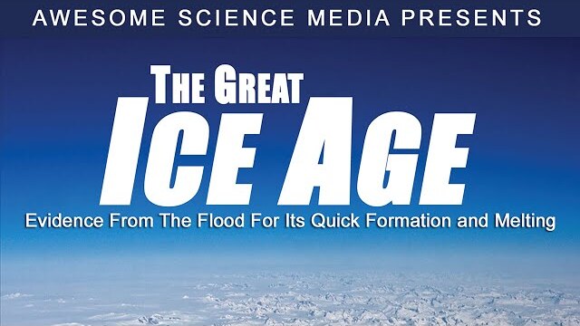 Flood Geology | Episode 2 | The Great Ice Age | Michael J. Oard