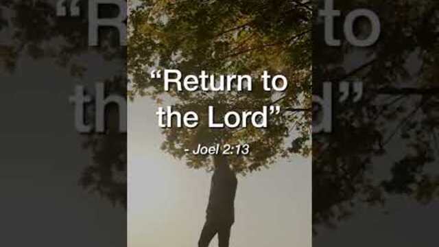 Return to the Lord | Daily Bible Devotional Joel 2:13