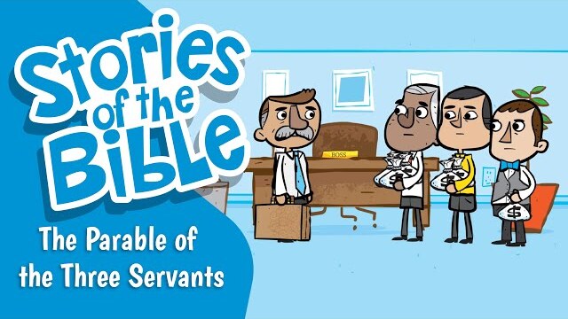 The Parable of the Three Servants | Stories of the Bible