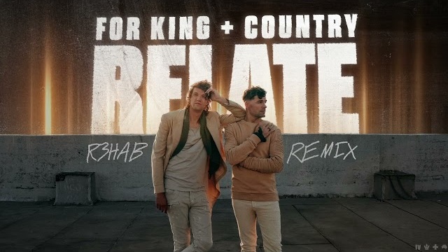for KING & COUNTRY - RELATE (R3HAB Remix)