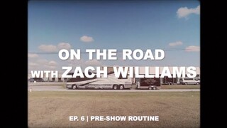 On the Road with Zach Williams | Episode 6 | Pre-Show Routine