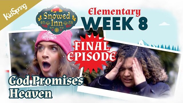 God Promises Heaven | Snowed Inn (2023) | Elementary Week 8