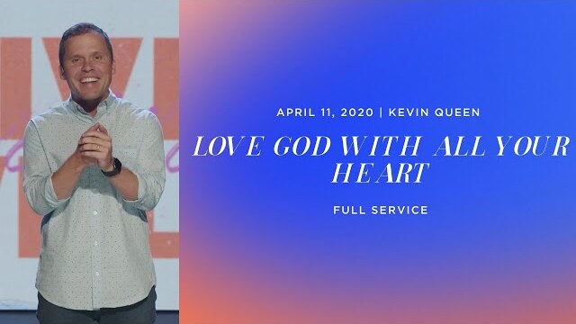 LOVE GOD WITH ALL YOUR HEART | Kevin Queen