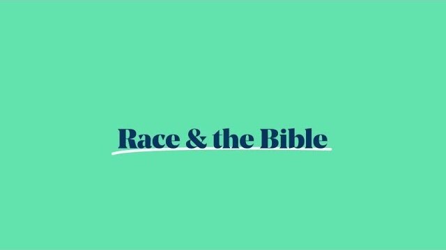 Race & the Bible - Explainer