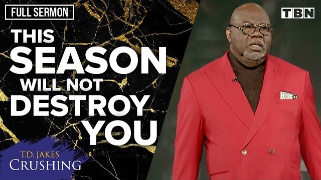 T.D. Jakes: Protect Your Mind from Stress and Find Peace this Year | Crushing | FULL SERMON | TBN