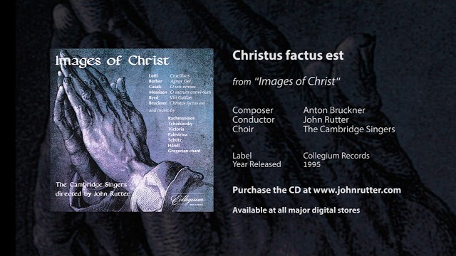Christus factus est - Anton Bruckner, John Rutter, The Cambridge Singers