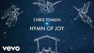 Chris Tomlin - Hymn Of Joy (Lyric Video)