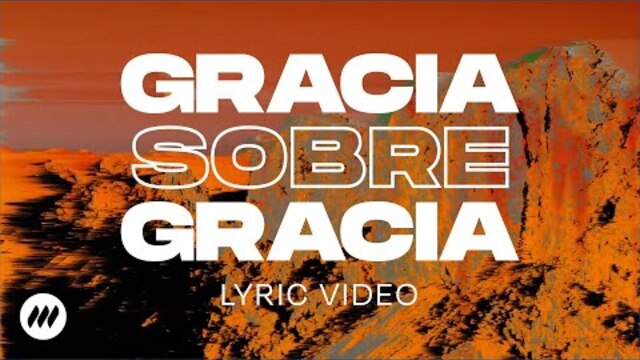 Gracia Sobre Gracia (feat. Miel San Marcos) | Lyric Video