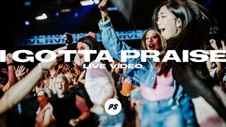 I Gotta Praise | REVIVAL | Planetshakers Official Music Video