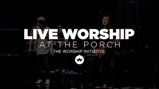 The Porch Worship | Shane & Shane November 6th, 2018
