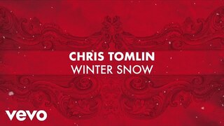 Chris Tomlin - Winter Snow (ft. Audrey Assad) [Lyric Video]