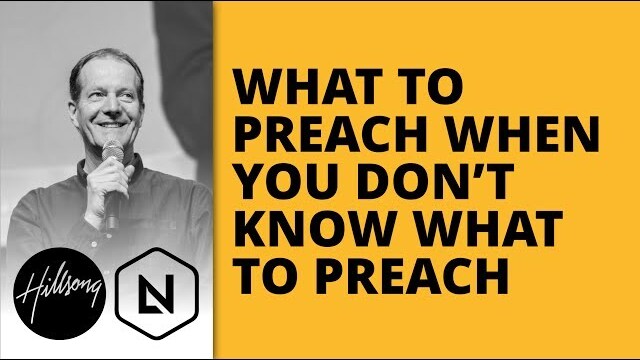 What To Preach When You Don't Know What To Preach | Hillsong Leadership Network