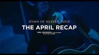 Hymn Of Heaven with Josh Baldwin and Cody Carnes // April Recap