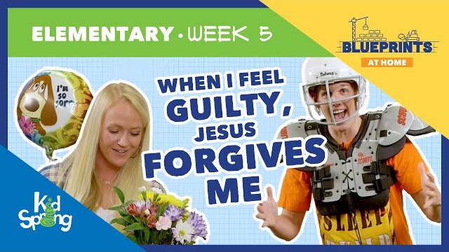 When I Feel Guilty, Jesus Forgives Me | Blueprints (2023) | Elementary Week 5