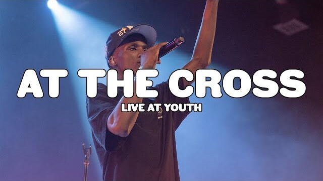 At The Cross - Live At Youth