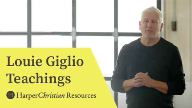 Louie Giglio Teachings | HarperChristian Resources