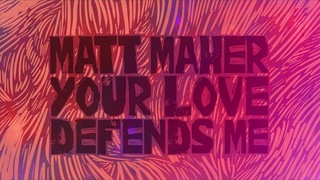 Matt Maher - Your Love Defends Me (Live from Phoenix, AZ)