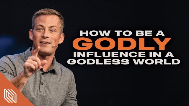 How To Be A Godly Influence In A Godless World // Pastor Josh Howerton // Thriving In Babylon