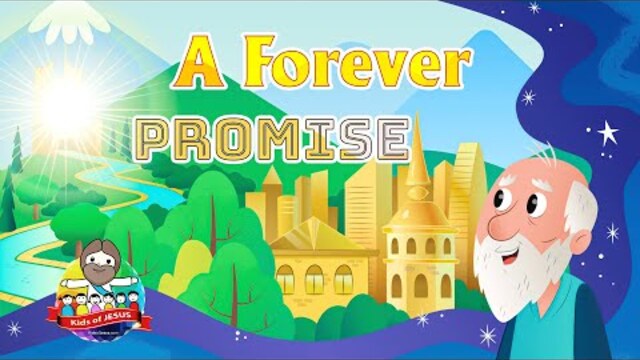 The Bible for Kids | NT | Story 21 – John Saw New Heaven and New Earth (A Forever Promise)