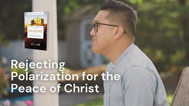 Peace of Christ and Polaization | Colossians Bible Study with Jay Kim - Clip