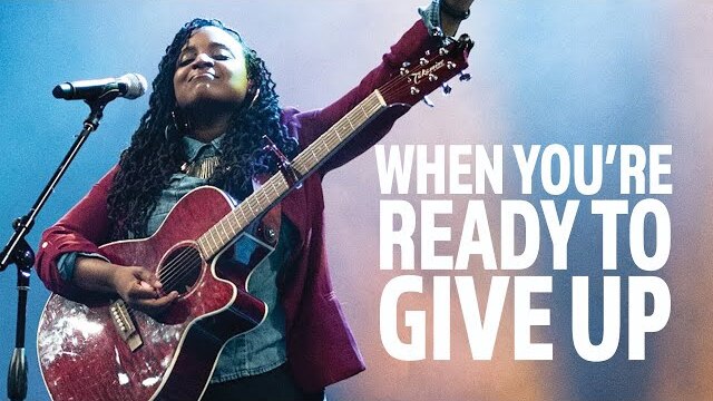 When You Feel Like Giving Up | Worship and Praise