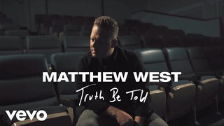 Matthew West - Truth Be Told (Official Music Video)