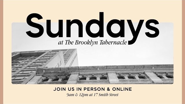 9am | A Message of Encouragement | Pastor Jim Cymbala | The Brooklyn Tabernacle