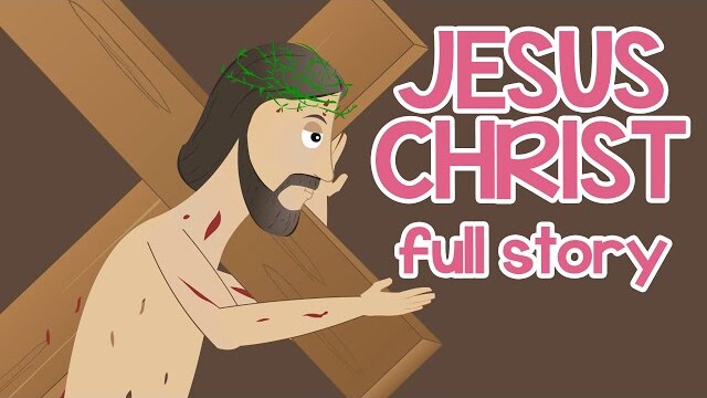 Complete Story of Jesus Christ | Bible Stories for Kids